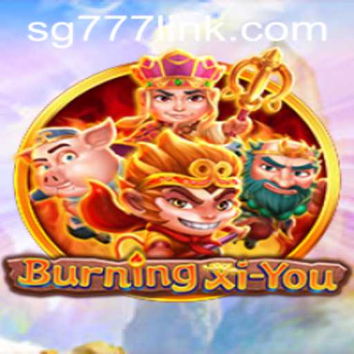 Dive into the World of BurningXiYou: An Epic Gaming Experience