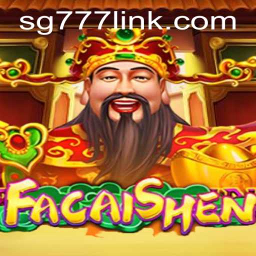 Discover the Thrilling World of FaCaiShen with SG777